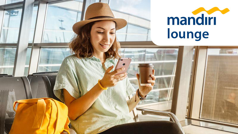 Airport Lounge & Complimentary Resto untuk Pemegang Mandiri Kartu Kredit 2023