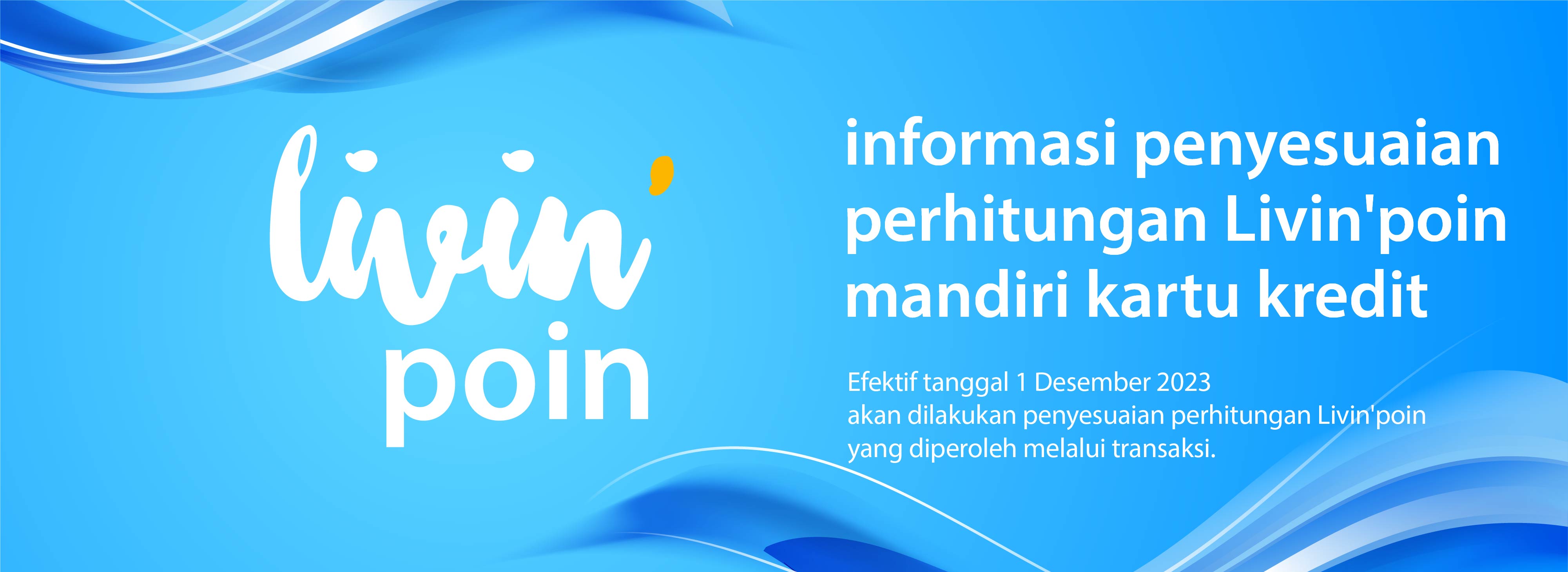 Informasi Penyesuaian Perhitungan Livin’poin Mandiri Kartu Kredit